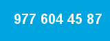 977 604 45 87